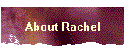 About Rachel