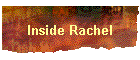 Inside Rachel