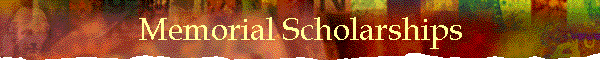 Memorial Scholarships