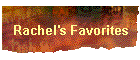 Rachel's Favorites
