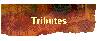 Tributes